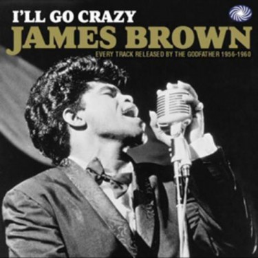 BROWN JAMES - I'LL GO CRAZY