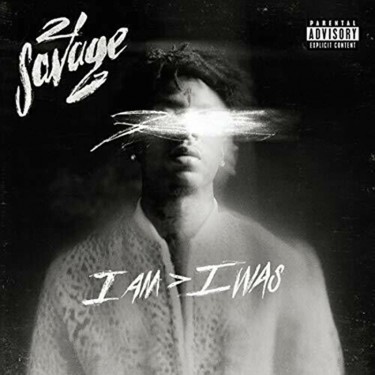 21 SAVAGE - I AM > I WAS