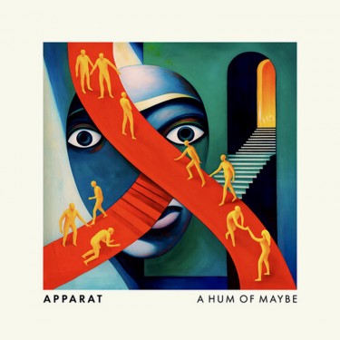 APPARAT - A HUM OF MAYBE