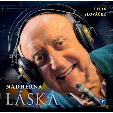 SLOVÁČEK FELIX - NÁDHERNÁ LÁSKA
