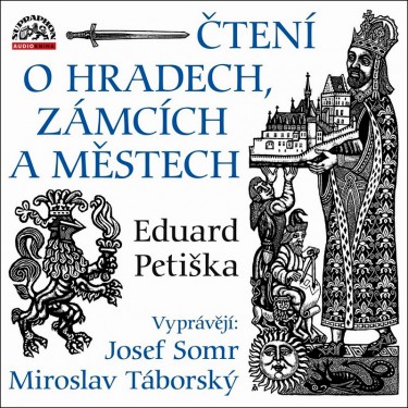 PETIŠKA, E. / SOMR, J. - ČTENÍ O MĚSTECH, HRADECH A ZÁMCÍCH