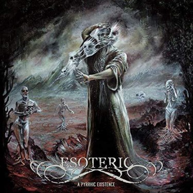 ESOTERIC - A PYRRHIC EXISTENCE