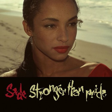 SADE - STRONGER THAN PRIDE