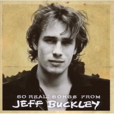 BUCKLEY JEFF - SO REAL: SONGS FROM JEFF BUCKL