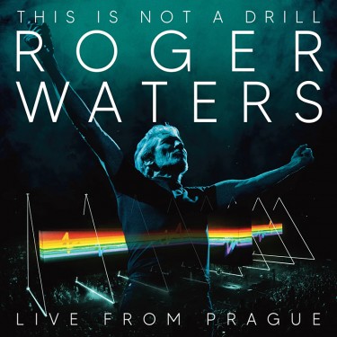 WATERS ROGER - THIS IS NOT A DRILL - LIVE FROM PRAGUE