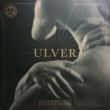 ULVER - ASSASSINATION OF JULIUS CAESAR