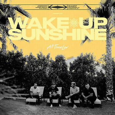 ALL TIME LOW - WAKE UP, SUNSHINE