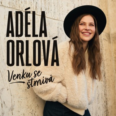 ORLOVÁ ADÉLA - VENKU SE STMÍVÁ