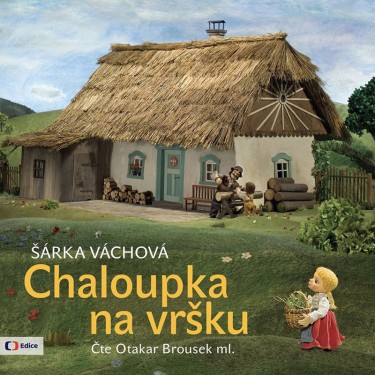 Chaloupka na vršku - Váchová, Šárka