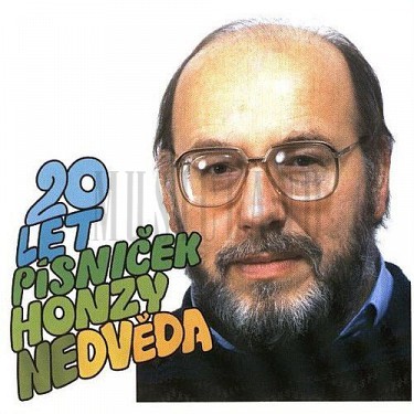 NEDVĚD HONZA - 20 LET PÍSNIČEK HONZY NEDVĚDA