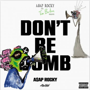 ASAP ROCKY - DON'T BE DUMB