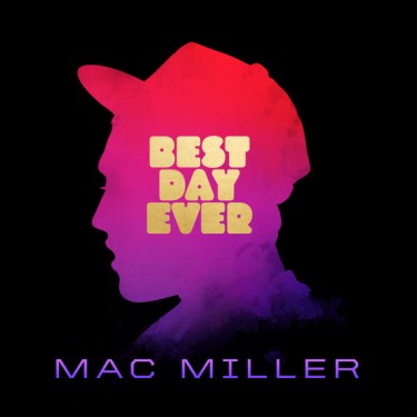 MILLER MAC - BEST DAY EVER