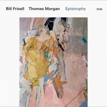 FRISELL BILL & THOMAS MORGAN - EPISTROPHY