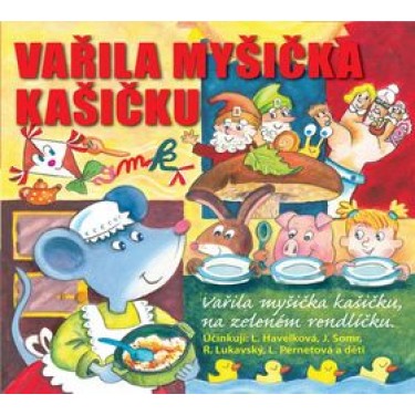 VAŘILA MYŠIČKA KAŠIČKU