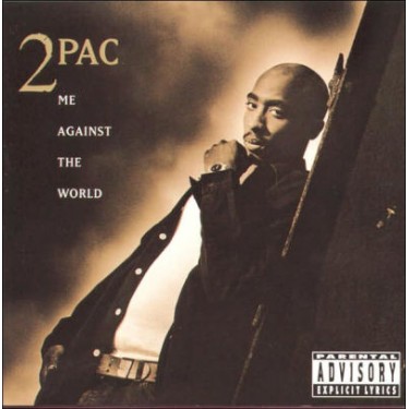 2 PAC - ME AGAINST THE WORLD