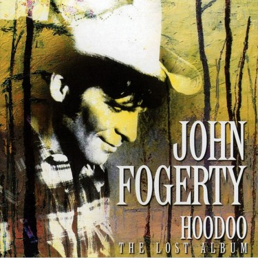 FOGERTY, JOHN - HOODOO LOST ALBUM