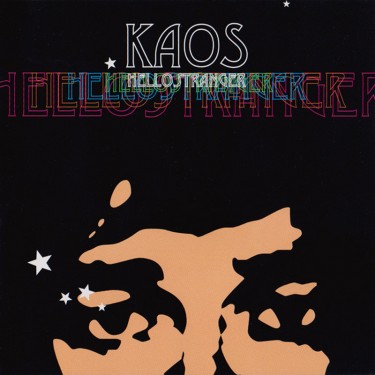 KAOS - Hello Stranger
