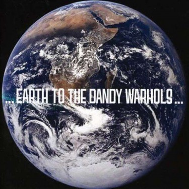 DANDY WARHOLS - EARTH TO DANDY WARHOLS