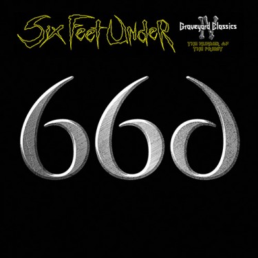 SIX FEET UNDER - GRAVEYARD CLASSICS IV: THE NUMBER OF THE PRIEST (2016)