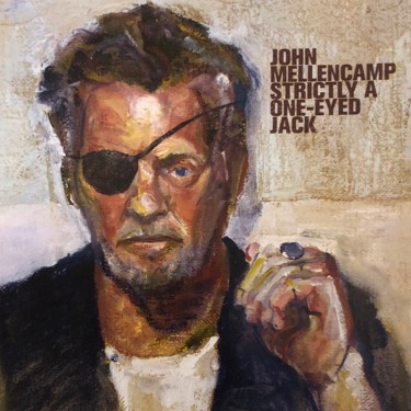 MELLENCAMP JOHN - STRICTLY A ONE-EYED JACK