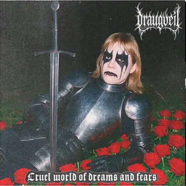 DRAUGVEIL - CRUEL WORLD OF DREAMS AND FEARS
