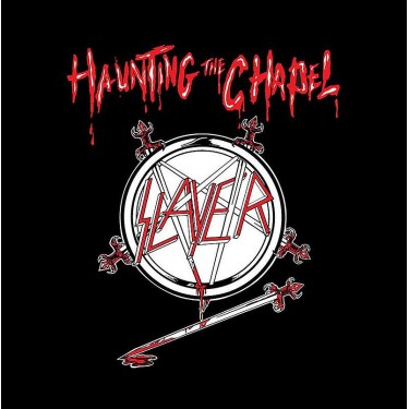 SLAYER - HAUNTING THE CHAPEL