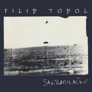 TOPOL FILIP - SAKRAMILÁČKU, STŘEPY, FILIP TOPOL & AGON ORCHESTRA