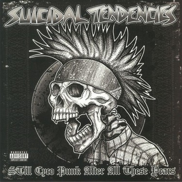 SUICIDAL TENDENCIES - STILL CYCO PUNK AF