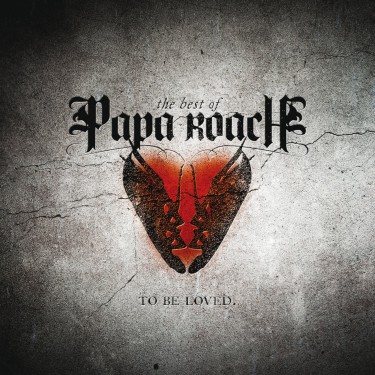 PAPA ROACH - TO BE LOVED/BEST OF