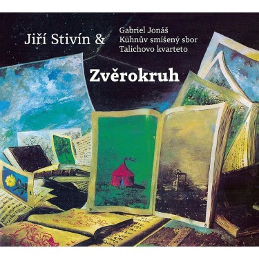 STIVÍN JIŘÍ & GABRIEL JONÁŠ, KÜHNŮV SMÍŠENÝ SBOR, TALICHOVO KVARTETO - ZVĚROKRUH
