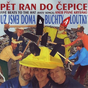 UŽ JSME DOMA & BUCHTY A LOUTKY - PĚT RAN DO ČEPICE ANEB PÍSNĚ KRYSÁKŮ