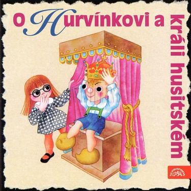 S+H - O HURVÍNKOVI A KRÁLI HUSITSKÉM