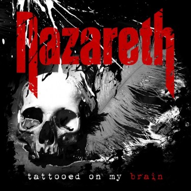 NAZARETH - TATTOED ON MY BRAIN