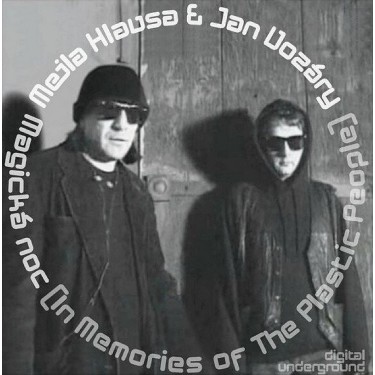HLAVSA MEJLA, VOZÁRY JAN - MAGICKÁ NOC (IN MEMORIES OF THE PLASTIC PEOPLE)