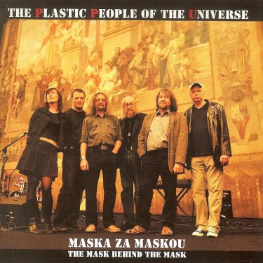 PLASTIC PEOPLE OF THE UNIVERSE - MASKA ZA MASKOU