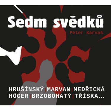 SEDM SVĚDKŮ - PETR KARVAŠ