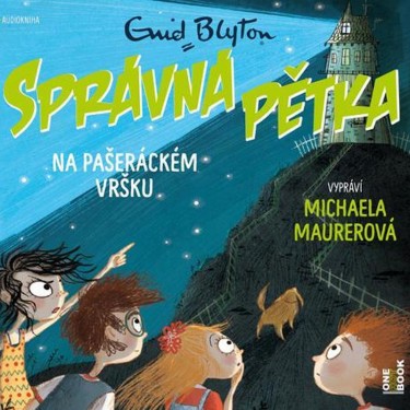 BLYTONOVÁ ENID - SPRÁVNÁ PĚTKA NA PAŠERÁCKÉM VRŠKU