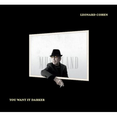 COHEN LEONARD - YOU WANT IT DARKER