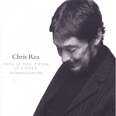 REA CHRIS - FOOL IF YOU THINK IT S OVER:DEFINITIVE GR.HITS