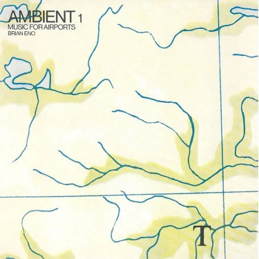 ENO BRIAN - AMBIENT 1: MUSIC FOR AIRPORTS