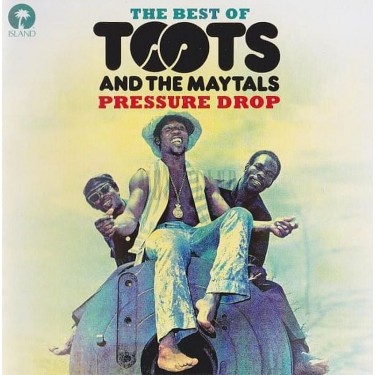 TOOTS & THE MAYTALS - PRESSURE DROP: THE BEST OF