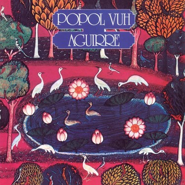 POPOL VUH - AGUIRRE