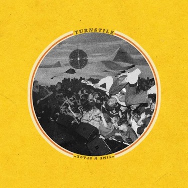 TURNSTILE - TIME & SPACE