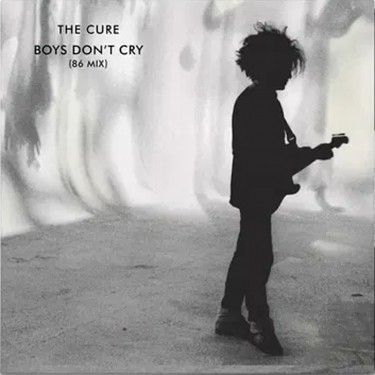 THE CURE - BOYS DON'T CRY