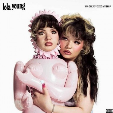 LOLA YOUNG - I'M ONLY F**KING MYSELF