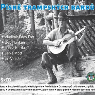 FOŘT, HURIKÁN, KORDA, MOTL, VOLDÁN - PÍSNĚ TRAMPSKÝCH BARDŮ