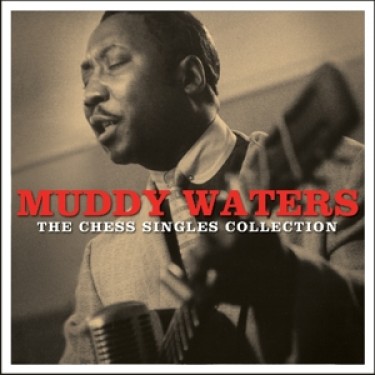 WATERS MUDDY - CHESS SINGLES COLLECTION