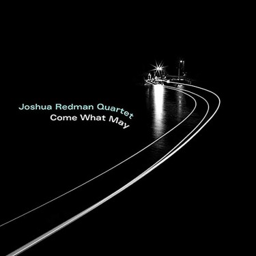 REDMAN JOSHUA QUARTET - COME WHAT MAY