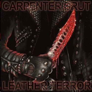 CARPENTER BRUT - LEATHER TERROR