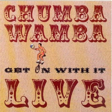 CHUMBAWAMBA - GET ON WITH IT/LIVE